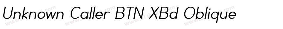 Unknown Caller BTN XBd Oblique字体转换